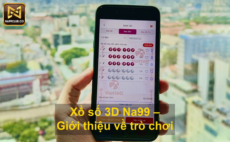 Xổ số 3D Na99 Giới thiệu về trò chơi