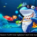Dragon Master Na99 Trải Nghiệm Vượt Trội Tại Nhà Cái