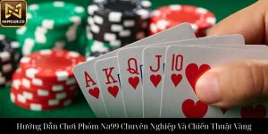 Bài Chắn Na99 – Trải Nghiệm Đỉnh Cao Tại Nhà Cái Na99
