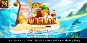 Bắn Cá H5 3D Na99 Trải Nghiệm Giải Trí Đỉnh Cao