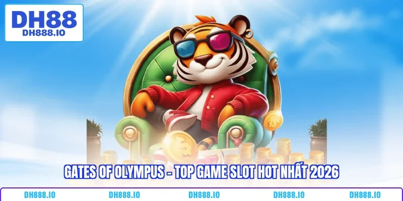 Gates of Olympus - top game slot hot nhất 2026