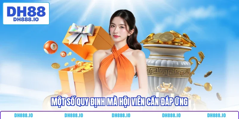 Một số quy định mà hội viên cần đáp ứng
