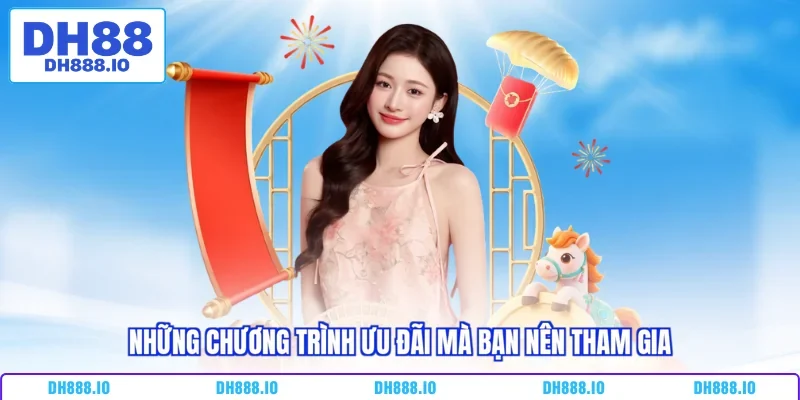 Những chương trình ưu đãi mà bạn nên tham gia